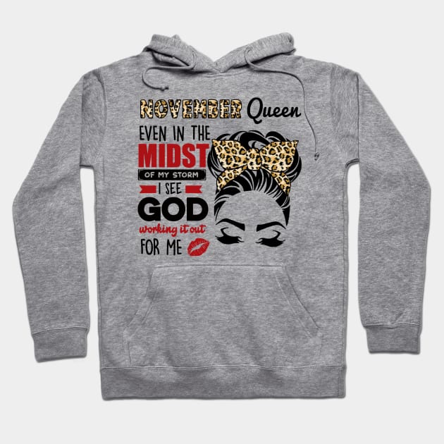 November Queen Even In The Midst Of The Storm Hoodie by louismcfarland